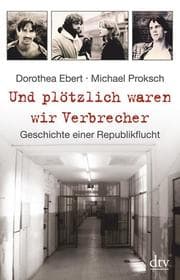 Cover von Und plötzlich waren wir Verbrecher