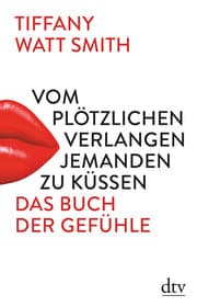 Cover von Vom plötzlichen Verlangen jemanden zu küssen