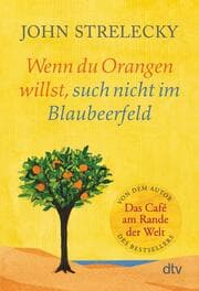 Cover von Wenn du Orangen willst, such nicht im Blaubeerfeld