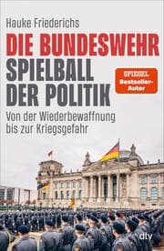 Cover von Die Bundeswehr - Spielball der Politik