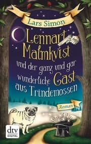 Cover von Lennart Malmkvist und der ganz und gar wunderliche Gast aus Trindemossen