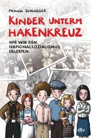 Cover von Kinder unterm Hakenkreuz - Wie wir den Nationalsozialismus erlebten