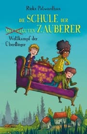 Cover von Die Schule der mittelguten Zauberer - Wettkampf der Überflieger