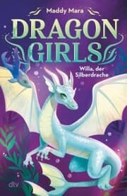 Cover von Dragon Girls - Willa, der Silberdrache