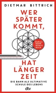 Cover von Wer später kommt, hat länger Zeit