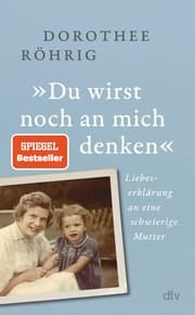Cover von »Du wirst noch an mich denken«