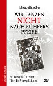 Cover von Wir tanzen nicht nach Führers Pfeife