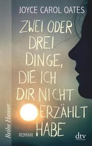 Cover von Zwei oder drei Dinge, die ich dir nicht erzählt habe