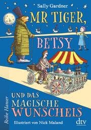 Cover von Mr Tiger, Betsy und das magische Wunscheis