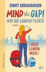 Cover von Mind the Gap! Wie ich London packte (oder London mich)