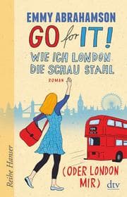Cover von Go for It! - Wie ich London die Schau stahl (oder London mir)