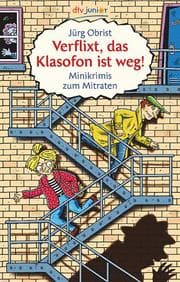 Cover von Verflixt, das Klasofon ist weg!