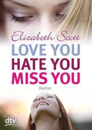 Cover von Love you, hate you, miss you