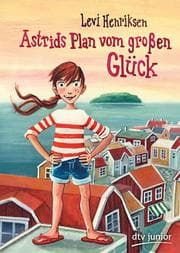 Cover von Astrids Plan vom großen Glück