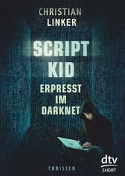 Cover von Scriptkid - Erpresst im Darknet