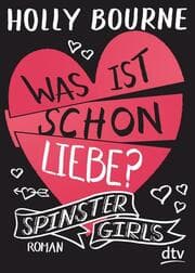 Cover von Spinster Girls - Was ist schon Liebe?