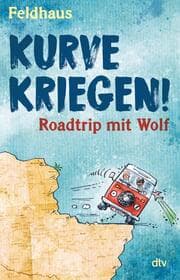 Cover von Kurve kriegen - Roadtrip mit Wolf
