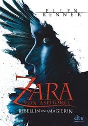 Cover von Zara von Asphodel - Rebellin und Magierin