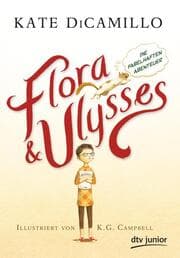 Cover von Flora und Ulysses - Die fabelhaften Abenteuer