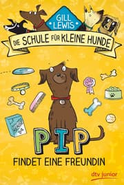 Cover von Die Schule für kleine Hunde - Pip findet eine Freundin