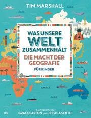Cover von Was unsere Welt zusammenhält - Die Macht der Geografie für Kinder