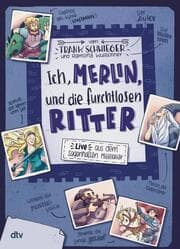 Cover von Ich, Merlin, und die furchtlosen Ritter