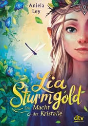 Cover von Lia Sturmgold - Die Macht der Kristalle