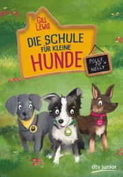 Cover von Die Schule für kleine Hunde - Polly, Pip und Nelly