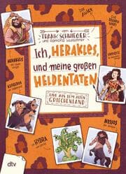 Cover von Ich, Herakles, und meine großen Heldentaten - Live aus dem alten Griechenland