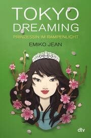 Cover von Tokyo Dreaming - Prinzessin im Rampenlicht