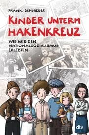 Cover von Kinder unterm Hakenkreuz - Wie wir den Nationalsozialismus erlebten