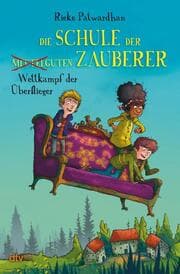 Cover von Die Schule der mittelguten Zauberer - Wettkampf der Überflieger