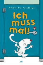 Cover von Ich muss mal!