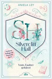 Cover von Silvercliff Hall - Vom Zauber geküsst
