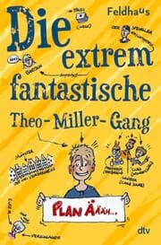 Cover von Die extrem fantastische Theo-Miller-Gang