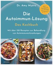 Cover von Die Autoimmun-Lösung - Das Kochbuch
