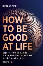 Cover von How to Be Good at Life