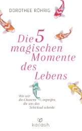 Cover von Die fünf magischen Momente des Lebens