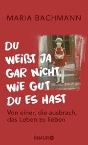 Cover von Du weißt ja gar nicht, wie gut du es hast