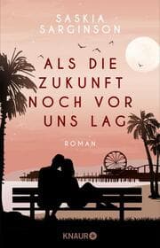 Cover von Als die Zukunft noch vor uns lag