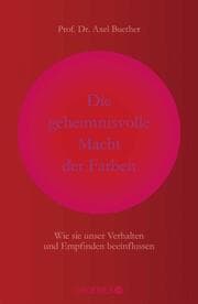 Cover von Die geheimnisvolle Macht der Farben