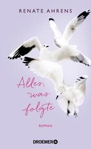 Cover von Alles, was folgte