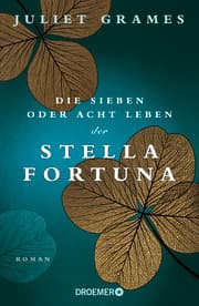 Cover von Die sieben oder acht Leben der Stella Fortuna