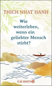 Cover von Wie weiterleben, wenn ein geliebter Mensch stirbt?