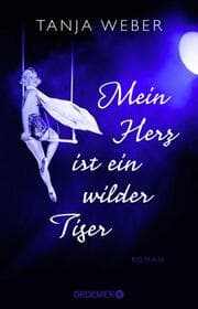 Cover von Mein Herz ist ein wilder Tiger
