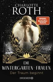 Cover von Die Wintergarten-Frauen - Der Traum beginnt