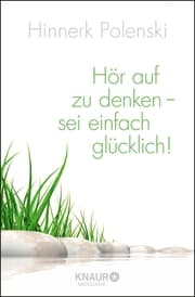 Cover von Hör auf zu denken - sei einfach glücklich!