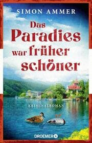 Cover von Das Paradies war früher schöner