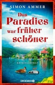 Cover von Das Paradies war früher schöner