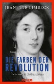 Cover von Die Farben der Revolution. Éléonore und Robespierre